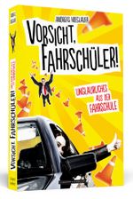 Vorsicht, Fahrschüler! Cover des Buches Vorsicht, Fahrschüler! (ISBN: 9783862653881)