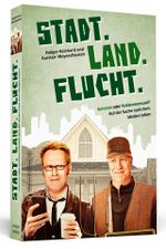 Stadt. Land. Flucht. Cover des Buches Stadt. Land. Flucht. (ISBN: 9783862654468)