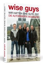 wise guys: Wir hatten eine gute Zeit Cover des Buches wise guys: Wir hatten eine gute Zeit (ISBN: 9783862655816)