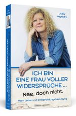 Ich bin eine Frau voller Widersprüche ... Nee, doch nicht. Cover des Buches Ich bin eine Frau voller Widersprüche ... Nee, doch nicht. (ISBN: 9783862656684)