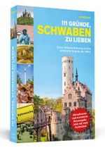 111 Gründe, Schwaben zu lieben Cover des Buches 111 Gründe, Schwaben zu lieben (ISBN: 9783862657155)