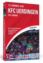 111 Gründe, den KFC Uerdingen zu lieben Cover des Buches 111 Gründe, den KFC Uerdingen zu lieben (ISBN: 9783862658015)