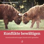 Konflikte bewältigen Cover des Buches Konflikte bewältigen (ISBN: 9783862708574)
