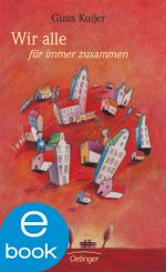 Wir alle für immer zusammen Cover des Buches Wir alle für immer zusammen (ISBN: 9783862744367)