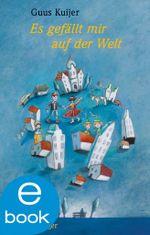 Es gefällt mir auf der Welt Cover des Buches Es gefällt mir auf der Welt (ISBN: 9783862744374)
