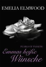 Pearls of Passion: Emmas heiße Wünsche Cover des Buches Pearls of Passion: Emmas heiße Wünsche (ISBN: 9783862788170)