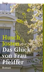 Das Glück von Frau Pfeiffer Cover des Buches Das Glück von Frau Pfeiffer (ISBN: 9783862800247)