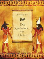 Die Grabräuber von Theben Cover des Buches Die Grabräuber von Theben (ISBN: 9783862820573)