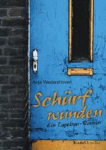 Schürfwunden. Ein Tagebau-Roman Cover des Buches Schürfwunden. Ein Tagebau-Roman (ISBN: 9783862821600)