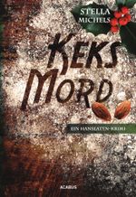 Keks-Mord. Ein Hanseaten-Krimi Cover des Buches Keks-Mord. Ein Hanseaten-Krimi (ISBN: 9783862823192)