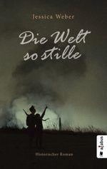 Die Welt so stille Cover des Buches Die Welt so stille (ISBN: 9783862826322)