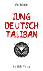 Jung, deutsch, Taliban Cover des Buches Jung, deutsch, Taliban (ISBN: 9783862841677)