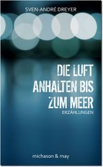 Die Luft anhalten bis zum Meer Cover des Buches Die Luft anhalten bis zum Meer (ISBN: 9783862860159)