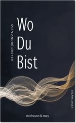 Wo Du Bist Cover des Buches Wo Du Bist (ISBN: 9783862860319)