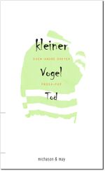 Kleiner Vogel Tod Cover des Buches Kleiner Vogel Tod (ISBN: 9783862860456)