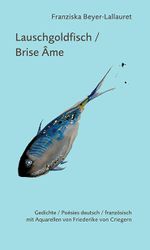 Lauschgoldfisch / Brise âme Cover des Buches Lauschgoldfisch / Brise âme (ISBN: 9783862892440)
