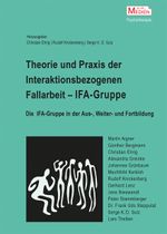 IFA-Gruppe – Interaktionsbezogene Fallarbeit in der Verhaltenstherapie Cover des Buches IFA-Gruppe – Interaktionsbezogene Fallarbeit in der Verhaltenstherapie (ISBN: 9783862940592)