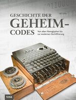 Geschichte der Geheimcodes Cover des Buches Geschichte der Geheimcodes (ISBN: 9783863132262)