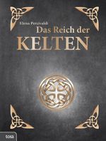 Das Reich der Kelten Cover des Buches Das Reich der Kelten (ISBN: 9783863133023)