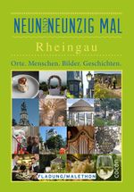 Neunundneunzigmal Rheingau Cover des Buches Neunundneunzigmal Rheingau (ISBN: 9783863143275)