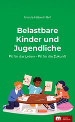 Belastbare Kinder und Jugendliche Cover des Buches Belastbare Kinder und Jugendliche (ISBN: 9783863170660)