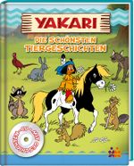 Yakari. Die schönsten Tierabenteuer Cover des Buches Yakari. Die schönsten Tierabenteuer (ISBN: 9783863184032)