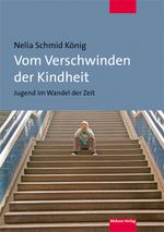 Vom Verschwinden der Kindheit Cover des Buches Vom Verschwinden der Kindheit (ISBN: 9783863214371)