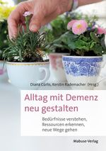 Alltag mit Demenz neu gestalten Cover des Buches Alltag mit Demenz neu gestalten (ISBN: 9783863216511)