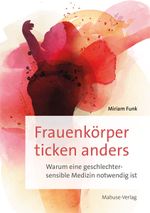 Frauenkörper ticken anders Cover des Buches Frauenkörper ticken anders (ISBN: 9783863216528)