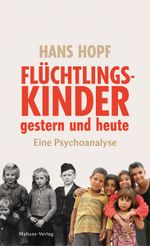 Flüchtlingskinder gestern und heute Cover des Buches Flüchtlingskinder gestern und heute (ISBN: 9783863217594)