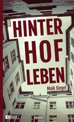 Hinterhofleben Cover des Buches Hinterhofleben (ISBN: 9783863270469)