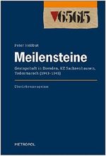 Meilensteine: Gestapohaft in Dresden, KZ Sachsenhausen, Todesmarsch (19431945) (ÜberLebenszeugnisse) Cover des Buches Meilensteine: Gestapohaft in Dresden, KZ Sachsenhausen, Todesmarsch (19431945) (ÜberLebenszeugnisse) (ISBN: 9783863310578)