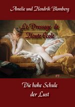 Le Dressage de Haute École Cover des Buches Le Dressage de Haute École (ISBN: 9783863320522)