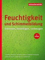 Feuchtigkeit und Schimmelbildung Cover des Buches Feuchtigkeit und Schimmelbildung (ISBN: 9783863361785)