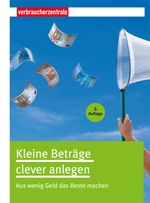 Kleine Beträge clever anlegen: Aus wenig Geld das Beste machen Cover des Buches Kleine Beträge clever anlegen: Aus wenig Geld das Beste machen (ISBN: 9783863362065)