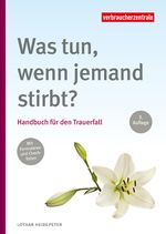 Was tun, wenn jemand stirbt? Cover des Buches Was tun, wenn jemand stirbt? (ISBN: 9783863364175)