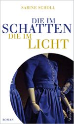 Die im Schatten, die im Licht Cover des Buches Die im Schatten, die im Licht (ISBN: 9783863372088)