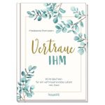 Vertraue ihm: 50 Andachten für ein vertrauensvolles Leben mit Gott: Andachtsbuch Cover des Buches Vertraue ihm: 50 Andachten für ein vertrauensvolles Leben mit Gott: Andachtsbuch (ISBN: 9783863380366)