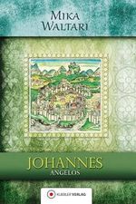 Johannes Angelos. Sein Tagebuch von der Eroberung Konstantinopels im Jahre 1453.: Sein Tagebuch von der Eroberung Konstantinopels im Jahre 1453 am ... Christi. Mika Waltaris historische Romane 05 Cover des Buches Johannes Angelos. Sein Tagebuch von der Eroberung Konstantinopels im Jahre 1453.: Sein Tagebuch von der Eroberung Konstantinopels im Jahre 1453 am ... Christi. Mika Waltaris historische Romane 05 (ISBN: 9783863460761)