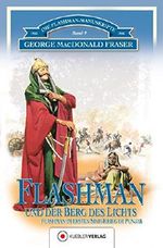 Flashman und der Berg des Lichts: Flashman im 1. Sikh-Krieg im Pandschab 1845-46 (Die Flashman-Manuskripte 9) Cover des Buches Flashman und der Berg des Lichts: Flashman im 1. Sikh-Krieg im Pandschab 1845-46 (Die Flashman-Manuskripte 9) (ISBN: 9783863461164)