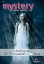Zwischen Mitternacht und Tod (MYSTERY 320) Cover des Buches Zwischen Mitternacht und Tod (MYSTERY 320) (ISBN: 9783863496494)
