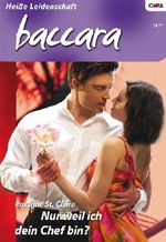 Nur weil ich dein Chef bin? (Baccara 1523) Cover des Buches Nur weil ich dein Chef bin? (Baccara 1523) (ISBN: 9783863499204)