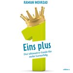 Eins plus – Der ultimative Guide zum Lernerfolg Cover des Buches Eins plus – Der ultimative Guide zum Lernerfolg (ISBN: 9783863522315)