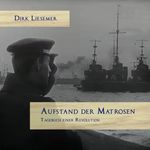 Aufstand der Matrosen. Tagebuch einer Revolution Cover des Buches Aufstand der Matrosen. Tagebuch einer Revolution (ISBN: 9783863524968)