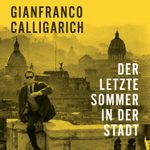 Der letzte Sommer in der Stadt Cover des Buches Der letzte Sommer in der Stadt (ISBN: 9783863525453)