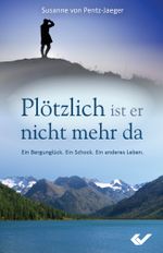 Plötzlich ist er nicht mehr da Cover des Buches Plötzlich ist er nicht mehr da (ISBN: 9783863530211)