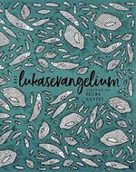 Das Lukasevangelium: Schmuckausgabe Cover des Buches Das Lukasevangelium: Schmuckausgabe (ISBN: 9783863531829)