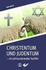 Christentum und Judentum: - ein jahrhundertealter Konflikt Cover des Buches Christentum und Judentum: - ein jahrhundertealter Konflikt (ISBN: 9783863534219)