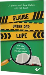 Glaube unter der Lupe Cover des Buches Glaube unter der Lupe (ISBN: 9783863538422)