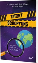 Tatort Schöpfung Cover des Buches Tatort Schöpfung (ISBN: 9783863538439)